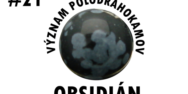 Význam polodrahokamov Obsidián
