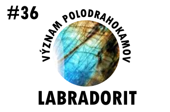 Význam polodrahokamov: Labradorit