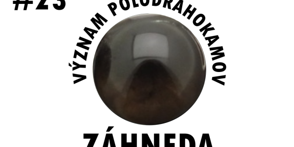 Význam polodrahokamov: Záhneda