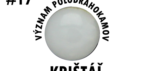 Význam polodrahokamov: Krištáľ