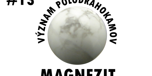 Význam polodrahokamov: Magnezit